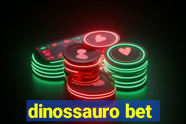 dinossauro bet